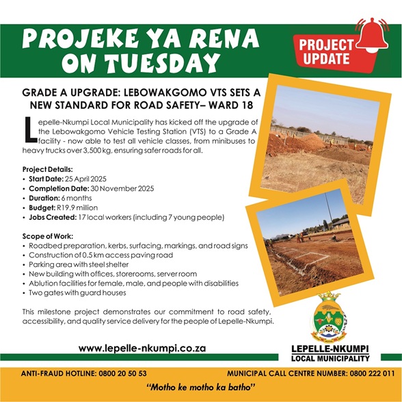 GRADE A UPGRADE LEBOWAKGOMO VTS SETS A NEW STANDARD FOR ROAD SAFETY - WARD 18